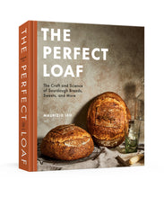 Load image into Gallery viewer, The Perfect Loaf: The Craft and Science of Sourdough Breads, Sweets, and More