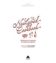 Load image into Gallery viewer, The Newlywed Cookbook: 125 Recipes to Celebrate Your New Life Together
