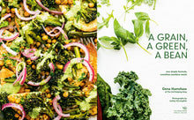 Load image into Gallery viewer, A Grain, a Green, a Bean: One Simple Formula, Countless Meatless Meals
