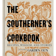 Load image into Gallery viewer, The Southerner's Cookbook: Recipes, Wisdom, and Stories [Online Only]
