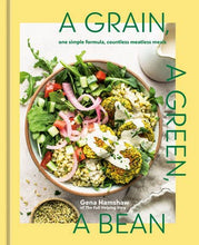 Load image into Gallery viewer, A Grain, a Green, a Bean: One Simple Formula, Countless Meatless Meals
